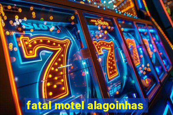 fatal motel alagoinhas